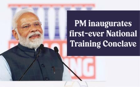 PM inaugurates first-ever National Training Conclave